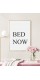 Постер в рамке "Bed now"